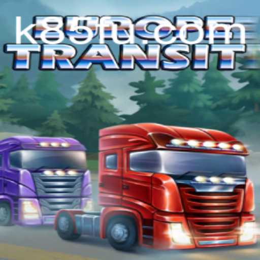 Unveiling the Thrills of EuropeTransit: The Journey Begins at K85.COM