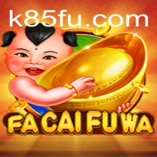 Exploring FaCaiFuWa: A Fascinating Journey into Luck and Strategy