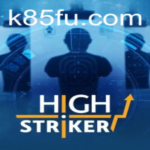 HighStriker: The Ultimate Arcade Game Experience Introduced by K85.COM