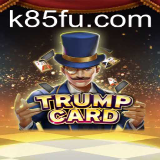 Unveiling TrumpCard: A Strategic Game Experience with K85.COM